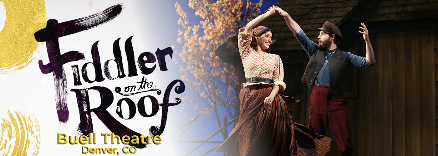 denver broadway Fiddler On The Roof