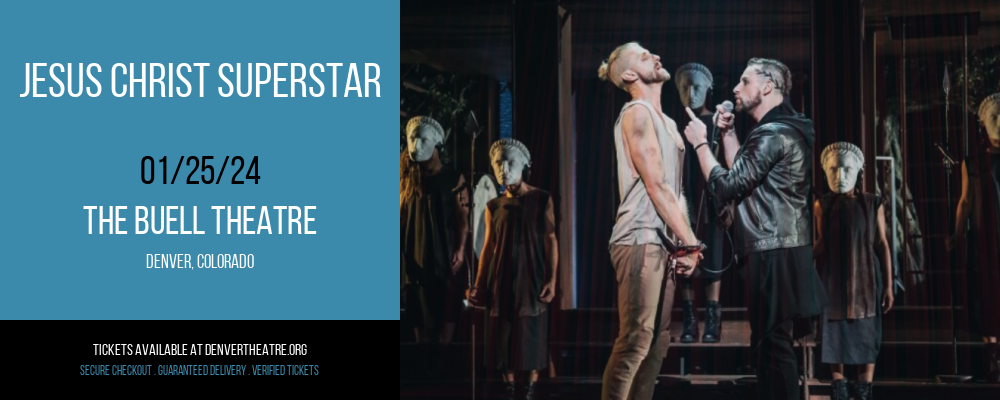 Jesus Christ Superstar at The Buell Theatre