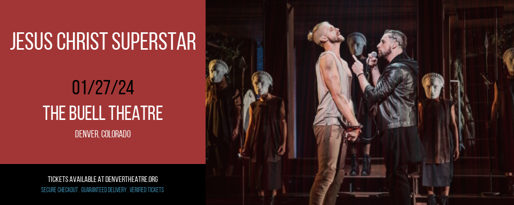 Jesus Christ Superstar at The Buell Theatre