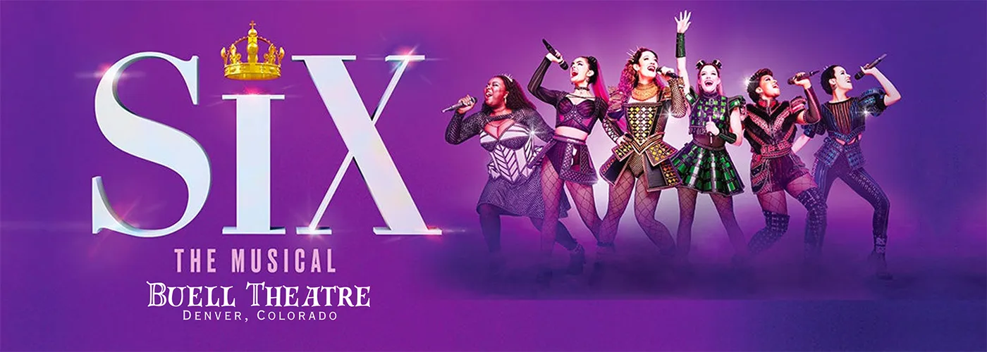 Six The Musical at Buell Theatre