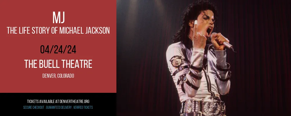 MJ - The Life Story of Michael Jackson at The Buell Theatre