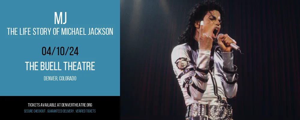 MJ - The Life Story of Michael Jackson at The Buell Theatre