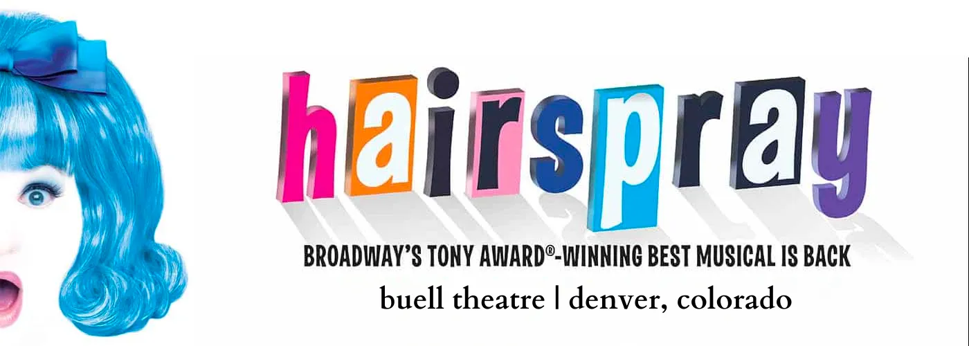 Hairspray at Buell Theatre