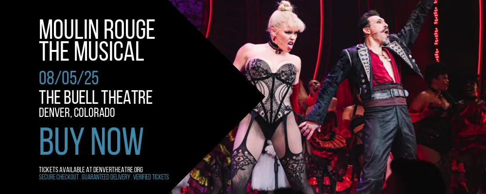 Moulin Rouge at The Buell Theatre