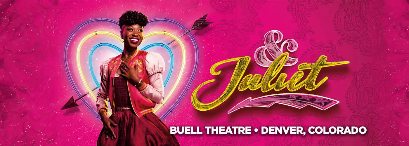 &amp; Juliet at Buell Theatre