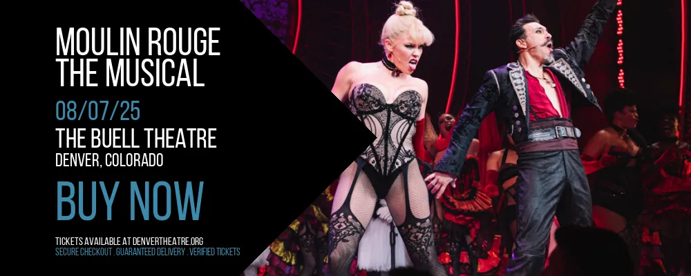 Moulin Rouge at The Buell Theatre