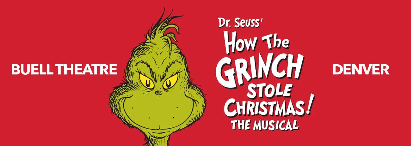 How the Grinch Stole Christmas at Buell Theatre