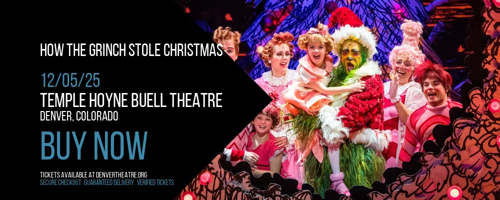 How the Grinch Stole Christmas at Temple Hoyne Buell Theatre