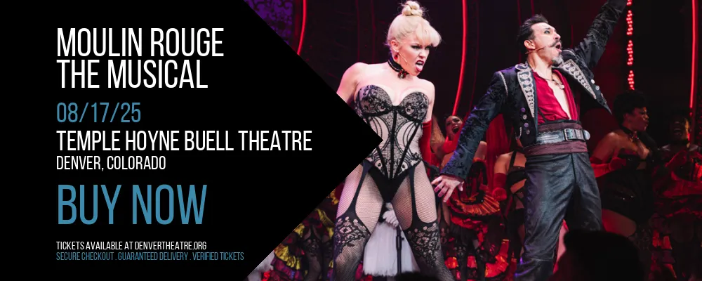 Moulin Rouge at Temple Hoyne Buell Theatre