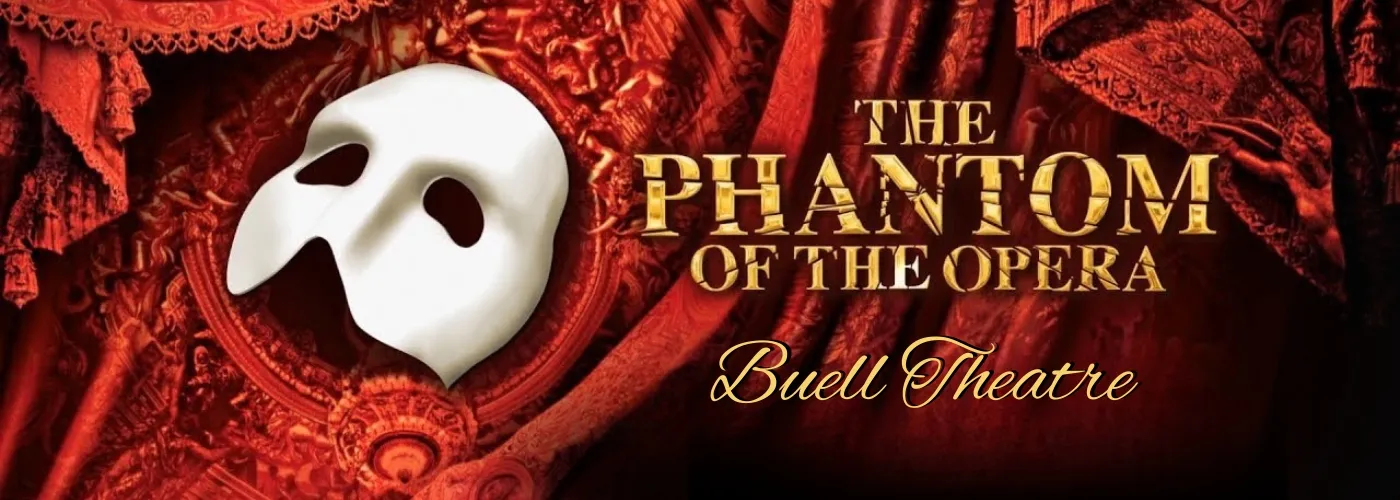 The Phantom of the Opera at Buell Theatre
